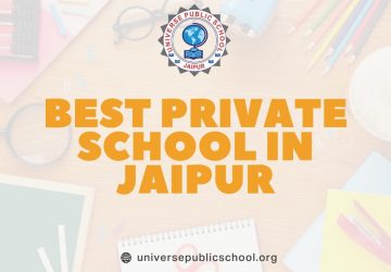 Best Private School In Jaipur – Universe Public School