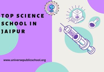 Top Science School In Jaipur – Universe Public School